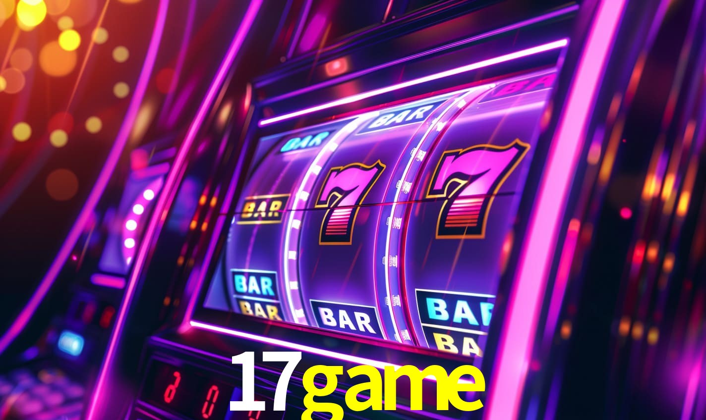 17game - Site oficial autorizado - 17game.com